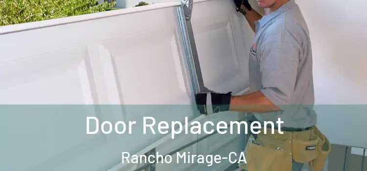  Door Replacement Rancho Mirage-CA