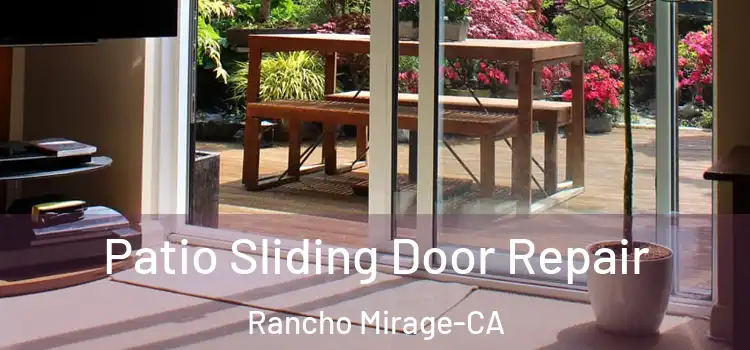  Patio Sliding Door Repair Rancho Mirage-CA