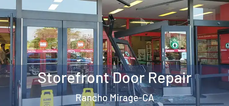  Storefront Door Repair Rancho Mirage-CA